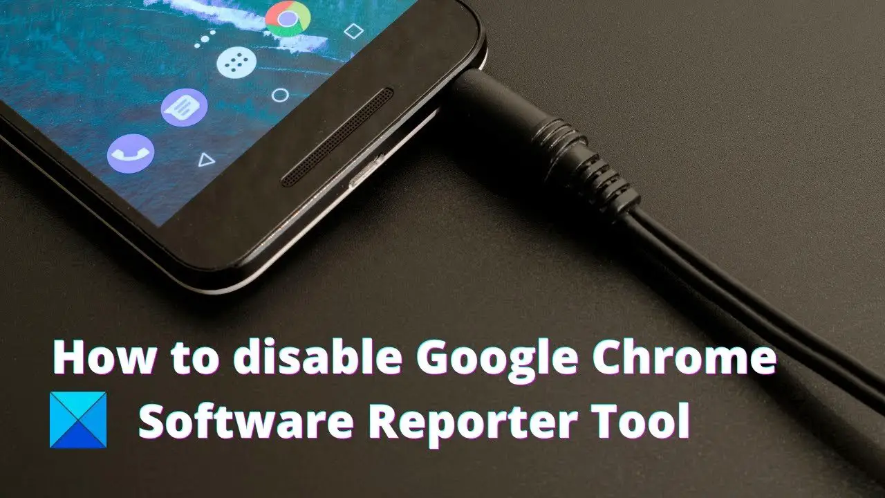 How To Disable Google Chrome Software Reporter Tool