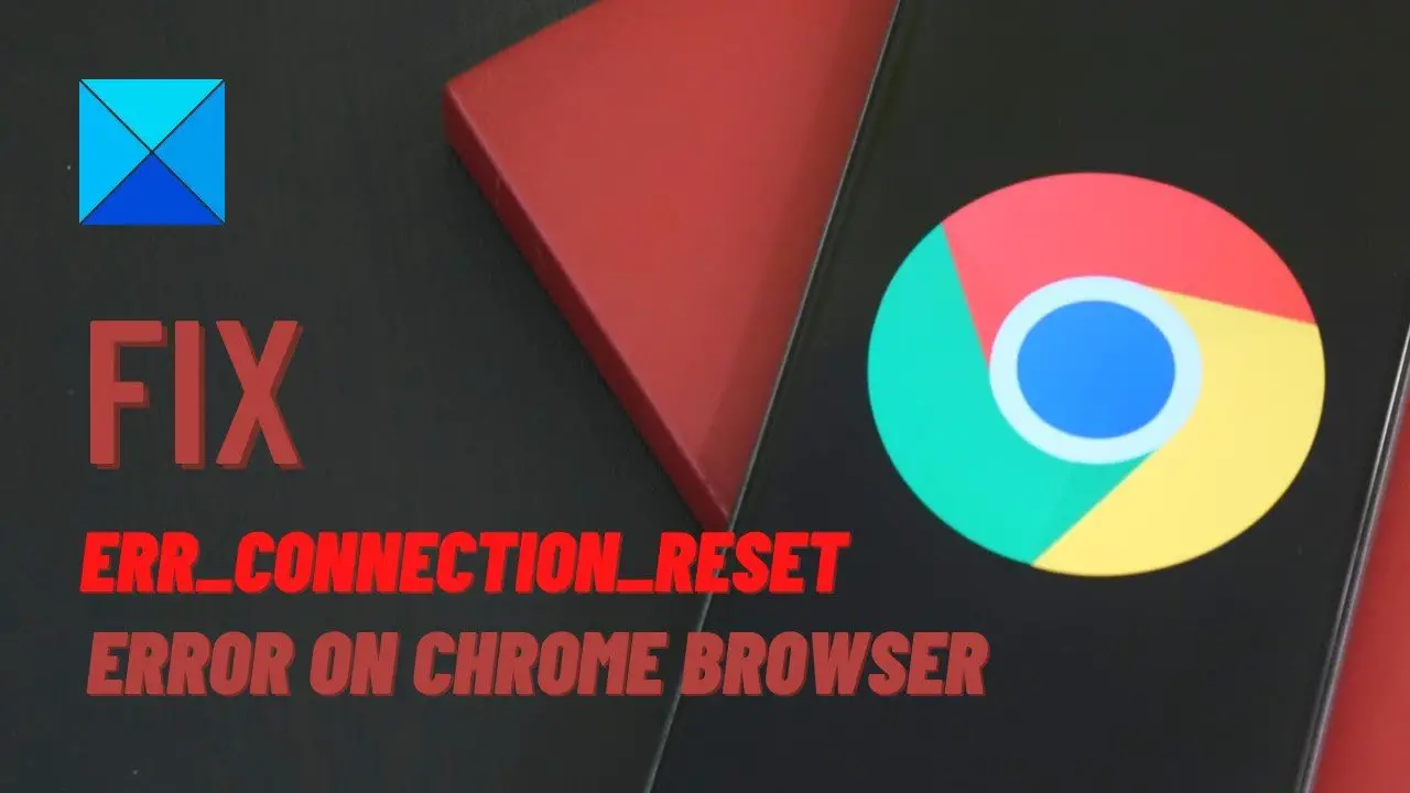the connection was reset all browsers