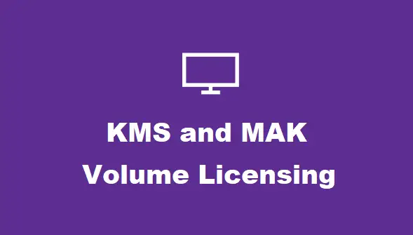 KMS & MAK Volume Licensing Keys