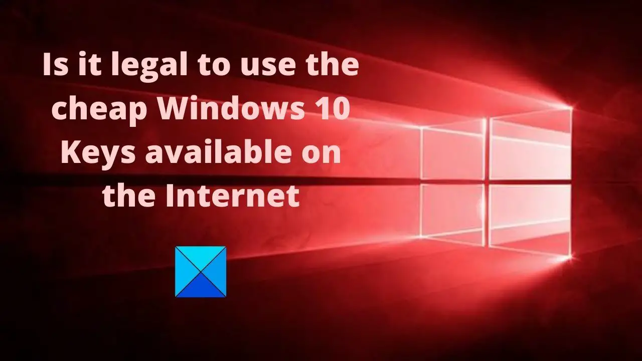 Are cheap Windows 11/10 keys legit? Do they work?