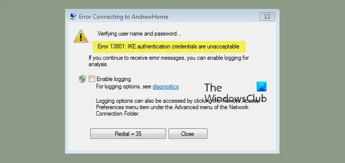 Error 13801, IKE authentication credentials are unacceptable