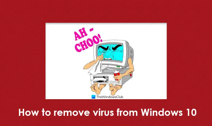How to remove virus from Windows 11 10  Malware Removal Guide - 4