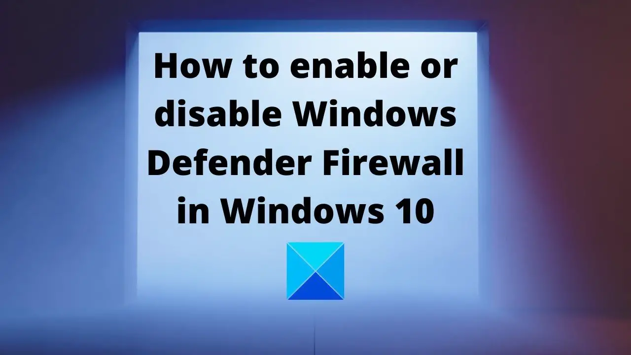 windows firewall won t turn on windows 10