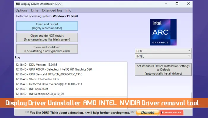Display Driver Uninstaller: AMD, INTEL, NVIDIA Driver removal tool for Windows 11/10