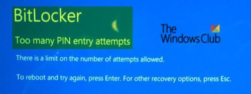 Too many PIN entry attempts BitLocker error in Windows 10