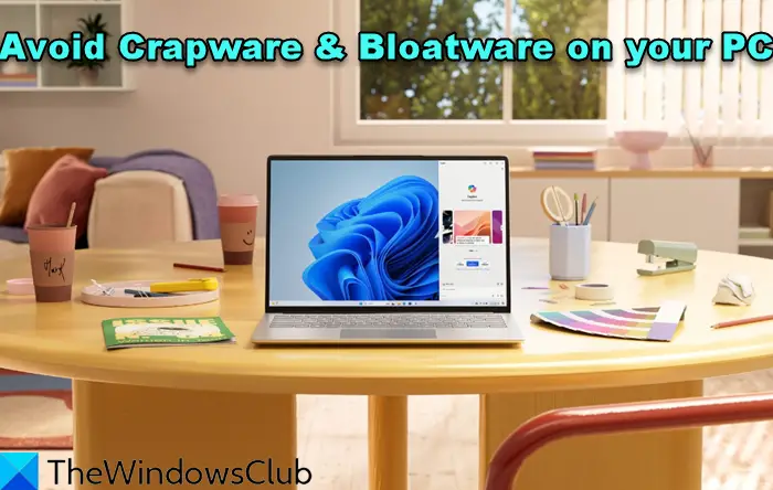 avoid Crapware & Bloatware on your Windows PC