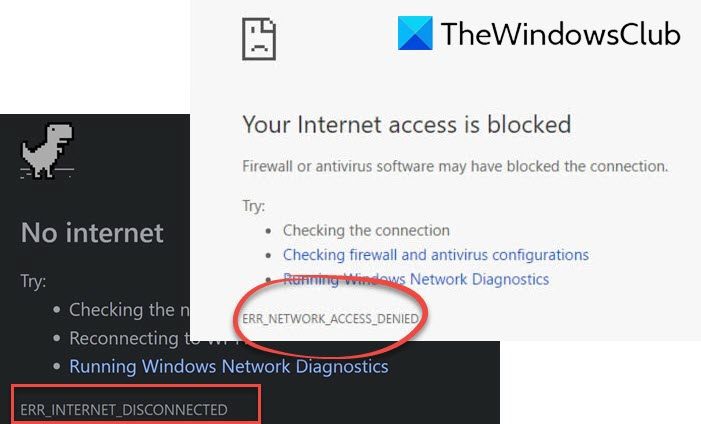 ERR_INTERNET_DISCONNECTED or ERR_NETWORK_ACCESS_DENIED