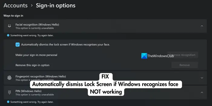 FIX Automatically dismiss Lock Screen if Windows recognizes face NOT working