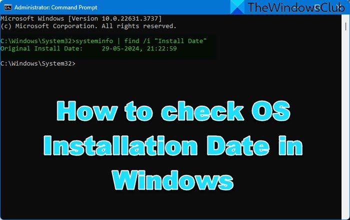 How to check OS Installation Date in Windows