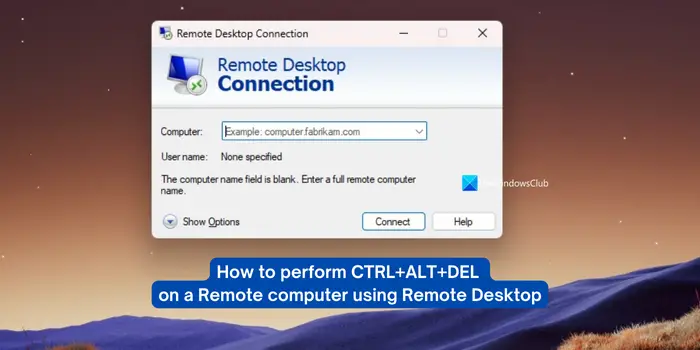 How to perform CTRL+ALT+DEL on a Remote computer using Remote Desktop
