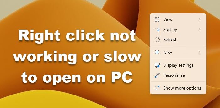 Right click not working or slow to open on PC