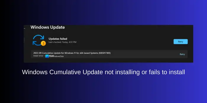 Windows Cumulative Update not installing or fails to install