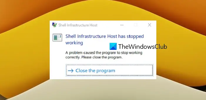 Shell Infrastructure Host has stopped working
