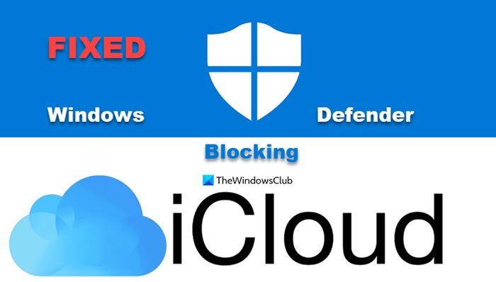 Apple iCloud is blocked by Windows Defender blockage