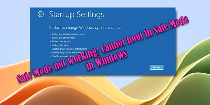 Cannot boot in Safe Mode in Windows