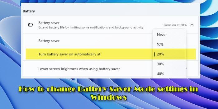 Change Battery Saver Mode settings in Windows