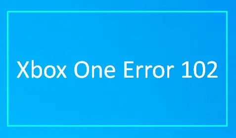 Xbox One System Error E101 and E102