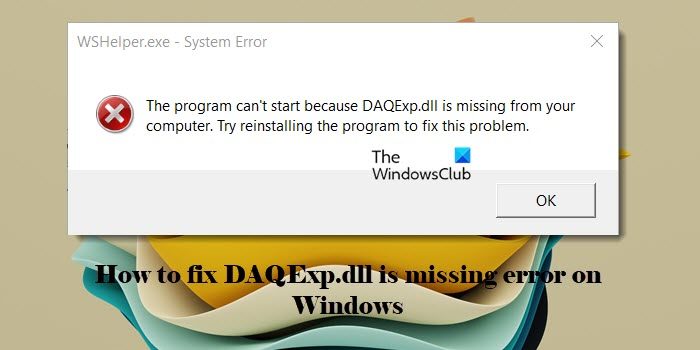 How to fix DAQExp.dll is missing error on Windows