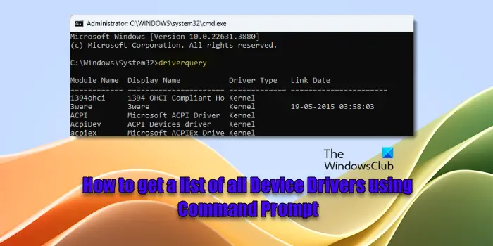 How to get a list of all Device Drivers using Command Prompt