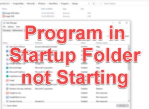 Program in Startup folder not starting on startup in Windows 11/10