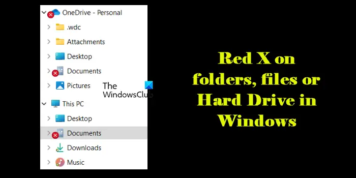 Red X on folders, files or Hard Drive in Windows