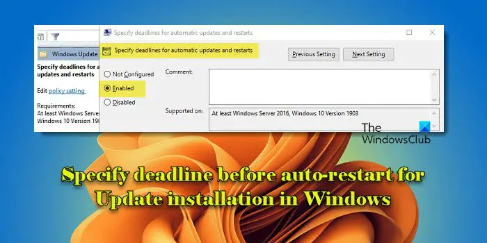 Specify deadline before auto-restart for Update installation in Windows