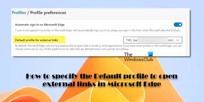 Specify the Default profile to open external links in Edge
