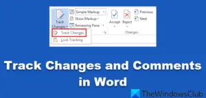 How to track Changes and Comments in Word