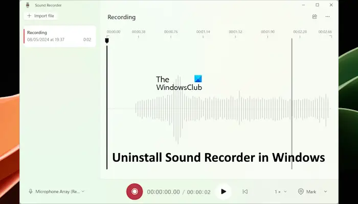 Uninstall Sound Recorder in Windows