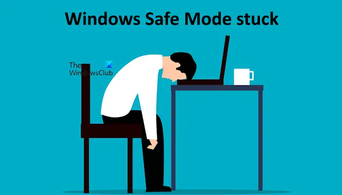 Windows Safe Mode stuck