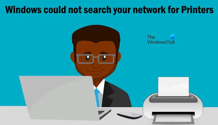 Windows not search network for Printers