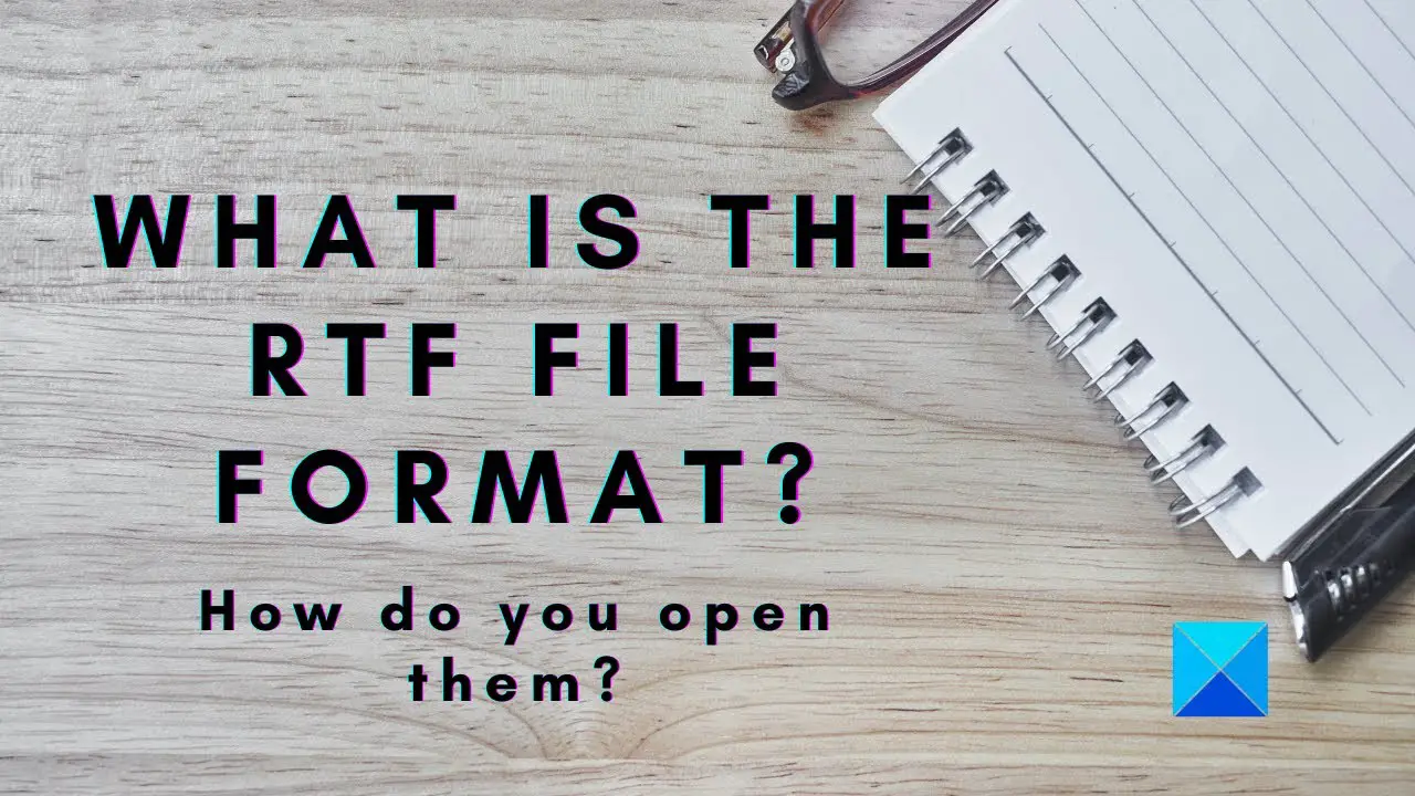 What Is The RTF File Format How Do You Open Them 