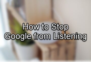 How to stop Google from listening to you on your Phone