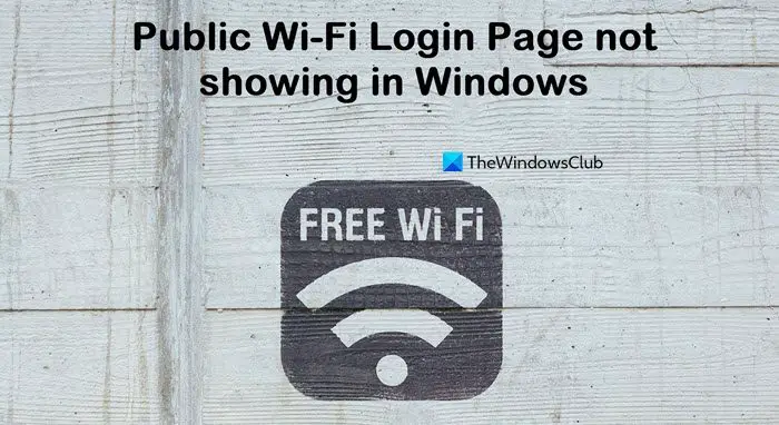 Public Wi-Fi Login Page not showing 