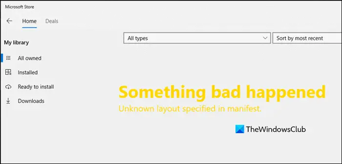 Something bad happened, Unknown layout specified in manifest Microsoft Store error