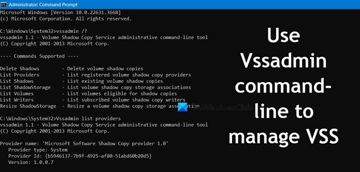 use Vssadmin command-line to manage VSS