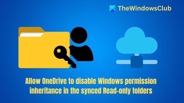 Allow OneDrive to disable Windows permission inheritance