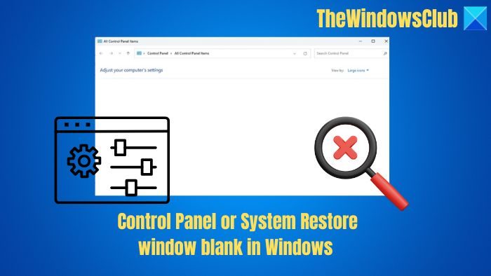 Control Panel or System Restore window blank in Windows