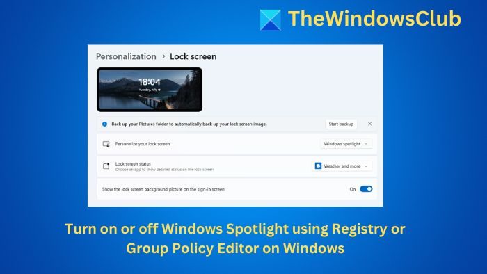 Turn on or off Windows Spotlight using Registry or Group Policy Editor