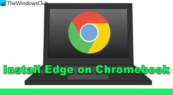 install Microsoft Edge browser on Chromebook