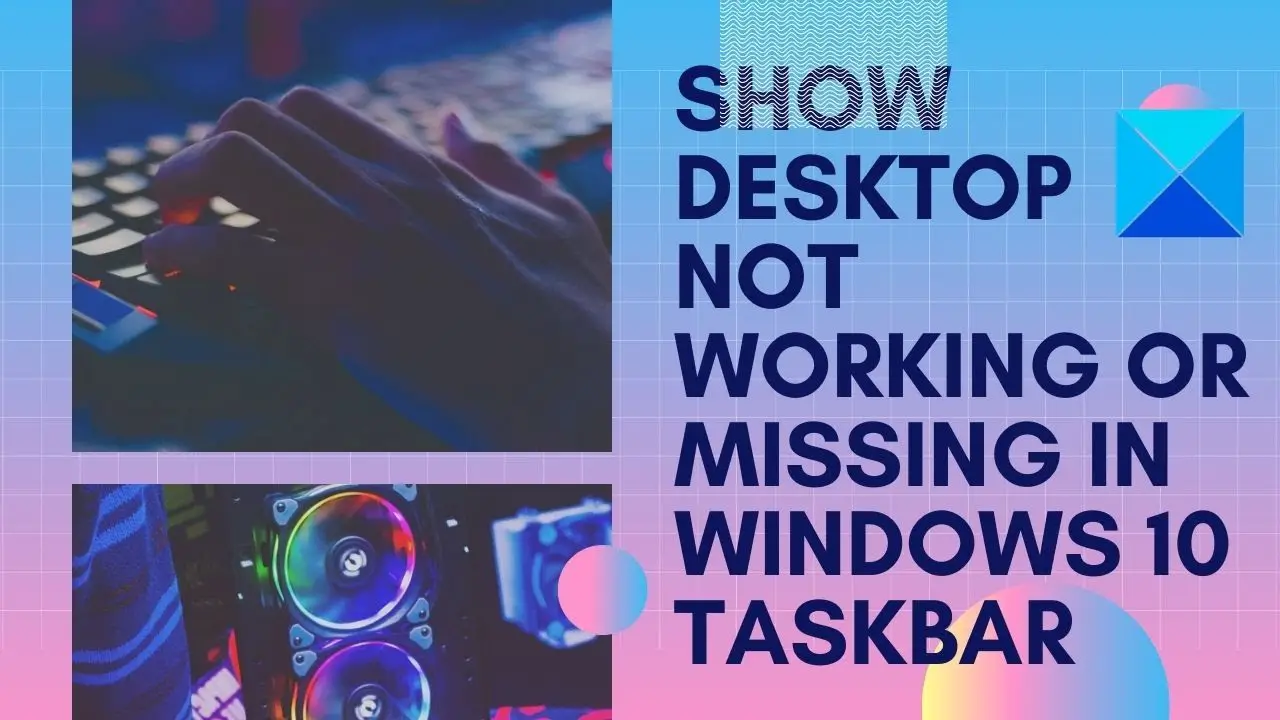 windows 10 is not showing desktop