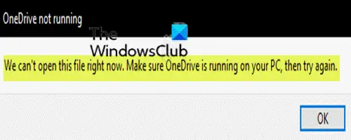 Make sure OneDrive is running on your PC, then try again