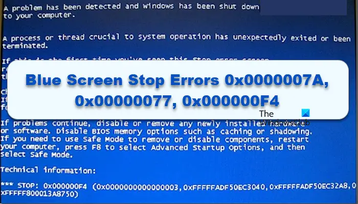 Blue Screen Stop Errors 0x0000007A, 0x00000077, 0x000000F4