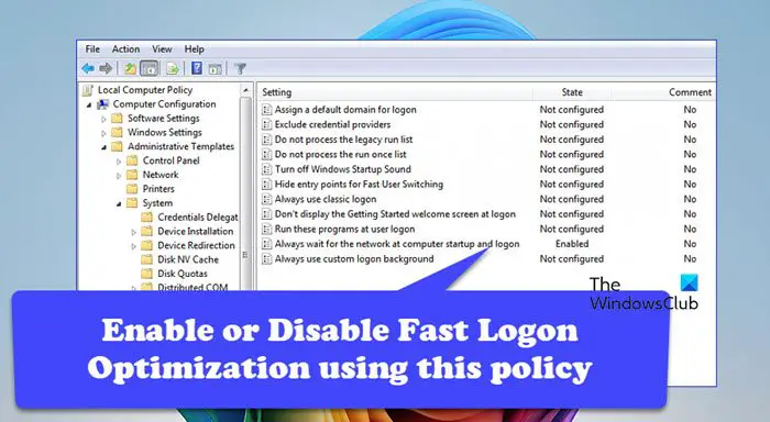 Enable or Disable Fast Logon Optimization 