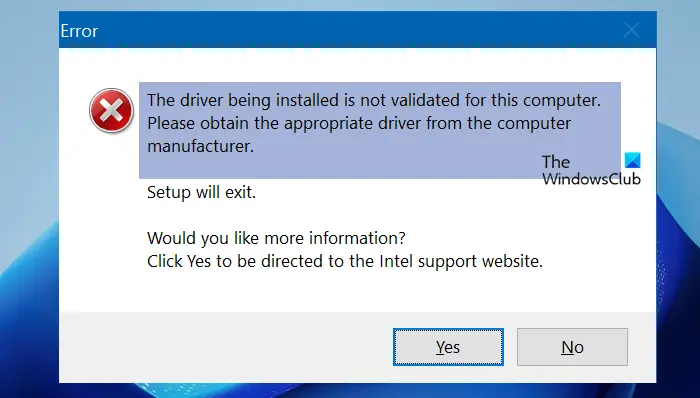 The driver being installed is not validated for this computer