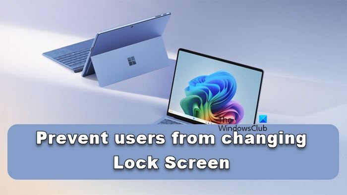 Prevent users from changing Lock Screen