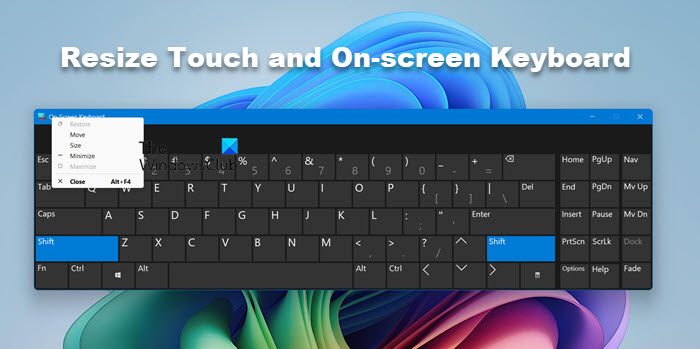 resize Touch and On-screen Keyboard 