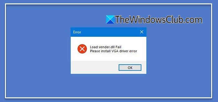 Load vender.dll Fail, Please install VGA driver