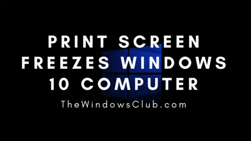 print screen freezes computer windows 10