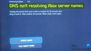 DNS isn't resolving Xbox server names on Xbox console